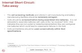 Internal Short Circuit: Take-away WRI webinar Li ion... · Judith Jeevarajan, Ph.D. / UL Internal Short Circuit: Take-away • The cell screening methods and criteria in cell manufacturing