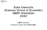 Kobe University Graduate School of Economics GMAP ......2 Graduate Master Program in Economics (GMAP Economics) GMAP Economics is a two-year master program conducted by Graduate School