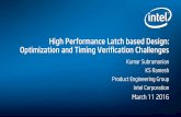 High Performance Latch based Design ... - TAU Workshop · March 11 2016 . 2 Outline •Processor Design Landscape •Latch Challenges: Why Now? •Latches: Challenges in Design and