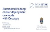 Automated Hadoop cluster deployment on clouds with Occopus• based on data gathered by an innovative, complex sensor system and from international open repositories • relying on