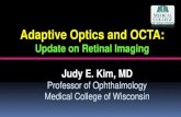 Adaptive Optics and OCTA€¦ · OCTA is becoming a staple of retinal clinical practice in the diagnosis and management of AMD, DR and Retinal Vascular Disease. Adaptive Optics. Joseph