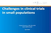 Challenges in clinical trials in small populations€¦ · Challenges in clinical trials in small populations Violeta Stoyanova, MD, PhD, MPH Chair COMP at EMA April 2019