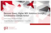 Recover Green: Higher NDC Ambition through Collaborative ... · Presentation of the Dicussion Paper Page 4 16 July 2020 Recover Green: Higher NDC Ambition through Collaborative Climate