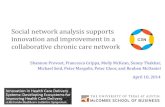 Social network analysis supports innovation and .../media/Files/MSB...Social network analysis supports innovation and improvement in a collaborative chronic care network Shannon Provost,