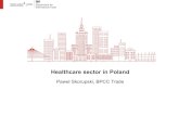 Healthcare sector in Poland - Chamber International...products; • Those private medical facilities vary in size & equity; • The private healthcare market in Poland is constantly