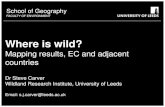 Where is wild? · Mapping wilderness in Europe •Important issues: •Distinction between perceived wilderness (wild and remote landscapes) and ecological wilderness (pristine and