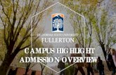 CAMPUS HIGHLIGHT ADMISSION OVERVIEW · 2018. 3. 28. · WELCOME TO CSUF DAY! • Check your Student Portal regularly for admission updates. • Meet all stated admission deadlines,
