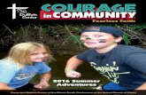 COURAGE inCOMMUNITY · SUMMer AT DUBOIS CeNTer 2016 Why Church Camp? Because church camp is joyful fun! It is a sacred place. Church camp is intensely relational, and positive role