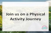 Join us on a Physical Activity Journey - Calderdale · 2018. 4. 23. · Active Calderdale launch presentation slides - 17 April 2018 Author: Calderdale Council Subject: Active Calderdale