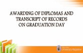 AWARDING OF DIPLOMAS AND TRANSCRIPT OF RECORDS ON ...€¦ · Description of Best Practice The Issuance of the Diplomas and Transcript of Records during graduation day was a challenge