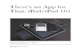 There's an App for That-iPod:iPad 101 - AAC Resources...Basic iPod/iPad Resources LEARNING WITH IPOD TOUCH AND IPHONE Resource from Apple to help you get started with iOS Technology.