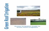 Access Irrigation Guide to Green Roof Irrigation · Sedum blanket panels on sloping roofs are usually only fitted with two lines of dripline, one on the top and one in the middle