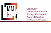Continually Communicate: MMRF Strategy Meeting with Board ... · Competition causing hesitancy to invest Lack of community access to best data and insights Accelerate immune as precision