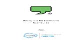 ReadyTalk for Salesforce User Guide€¦ · ReadyTalk for Salesforce is an application available from the salesforce.com AppExchange that allows you to import, manage, and schedule
