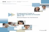 Employment Equity in the Public Service of Canada 2013–14€¦ · As at March 31, 2014, all four employment equity designated groups exceeded their workforce availability, as determined