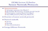 EE360: Lecture 15 Outline Sensor Network ProtocolsEE360: Lecture 15 Outline Sensor Network Protocols Announcements 2nd paper summary due March 7 Reschedule Wed lecture: 11-12:15? 12-1:15?