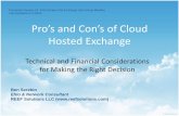 Pro’s and Con’s of Cloud Hosted Exchange...2014/01/14  · Think Amazon, Rackspace, etc. • Microsoft has been marketing “Windows Server” as a Cloud solution since 2010. So,