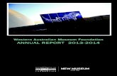 Western Australian Museum Foundation ANNUAL REPORT 2013-2014museum.wa.gov.au/.../files/2013-2014_WAM_Foundation... · ANNUAL REPORT 2013 – 2014 WESTERN AUSTRALIAN MUSEUM FOUNDATION