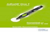 AdheSE One F 08 2010 englisch - Dentalcompare.com · or, as for the first time AdheSE One, in the unique VivaPen delivery form. Consequently, in the development of AdheSE One F, the