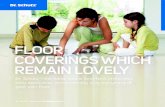 FLOOR COVERINGS WHICH REMAIN LOVELY - thumann-pavimentos… · CARE-OVERVIEW FOR RESILIENT AND TEXTILE FLOORS Recommended by well-known floor manufacturers. recommended for this area