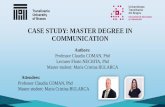 CASE STUDY: MASTER DEGREE IN COMMUNICATION · 2020. 4. 29. · Theoretical aspects: brand, university branding, online promotion channels and strategies 2. Methodology 3. Results