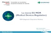 La nueva EU MDR (Medical Devices Regulation)media.firabcn.es/content/S011018/descarga-ponencias/AUTOMATIO… · La nueva EU MDR (Medical Devices Regulation) RDM (Regulación Dispositivos