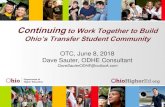 Ohio’s Transfer Student Communityohiotransfercouncil.memberlodge.org/resources/Documents/OTC... · Dave Sauter, ODHE Consultant DaveSauterODHE@outlook.com • Standardized coding,