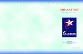 BREAKS · 2020. 6. 14. · American Classic Freshly Scrambled Eggs Home Fried Potatoes, Crisp Bacon and Sausages ... Macaroni Salad Marinated Cucumber & Tomato Salad Fruit Salad House
