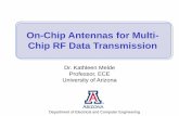 On-Chip Antennas for Multi- Chip RF Data Transmissionewh.ieee.org/r6/phoenix/wad/Handouts/Melde.pdfDr. Kathleen Melde Professor, ECE University of Arizona Department of Electrical