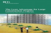 The Lean Advantage for Large Construction Projects · 2019. 10. 31. · 4 The Lean Advantage for Large Construction Projects • The completion of a cruise ship was delayed by more