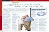 CURRENT FALLS PREVENTION THINKING ON AND OSTEOPOROSIS · A&E attendance, hospital stays and increased social care costs. Falls cost the NHS more than £2 billion a year and there