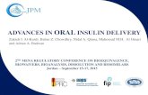ADVANCES IN ORAL INSULIN DELIVERYrbbbd.com/Files/53aef136-0f19-4e47-81e3-24fde4176447.pdf · ADVANCES IN ORAL INSULIN DELIVERY 2ND MENA REGULATORY CONFERENCE ON BIOEQUIVALENCE, BIOWAIVERS,