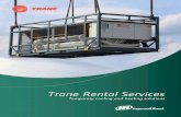 Trane Rental Services · Why choose Trane Fast Our teams of engineers and technicians are able to develop a fast and reliable solution to any urgent situations. Trane rental equipment