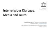 Interreligious Dialogue, Media and Youth · Group 2] • Survey, questionnaire with over 200 ... interreligious dialogue and respect for other religions or beliefs. 1.10% . 1.74%