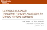Continuous Runahead: Transparent Hardware Acceleration for ...€¦ · UT Austin/Google, ETH Zürich, UT Austin October 19th, 2016. Continuous Runahead Outline ... • No Front-End