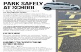 Park safely at school...illegally, putting the safety of others at risk. Enforcement Motorists who park illegally risk receiving a Penalty Charge Notice from our mobile enforcement