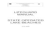LIFEGUARD MANUAL STATE OPERATED LAKE BEACHES...5. Lifeguarding Textbook (American Red Cross) ISBN 0‑86536‑181‑9 6. Open Water Lifesaving USLA Manual 2nd Edition ISBN 0‑536