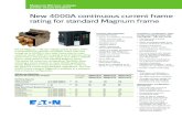 New 4000A continuous current frame rating for standard ...€¦ · • 4000A rating plug and current sensors • Width and height dimensions consistent with Magnum 3200A IEC drawout