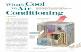 What’s Cool Air€¦ · If you’re adding a new air-conditioning system or replacing an entire air-conditioning system that isn’t tied to your heating system, you can start with