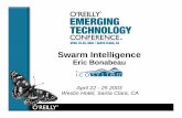 Swarm Intelligencestaff.washington.edu/paymana/swarm/bonabeau03-etcon.pdfDumb parts, properly connected into a swarm, yield smart results. Kevin Kelly. ... The Icosystem Game. Results