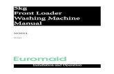 5kg Front Loader Washing Machine Manual · Front Loader Washing Machine Manual Installation and Operation . 2 - EN 1 Warnings General Safety ... machine will resume its program when