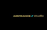 AIR FRANCE STUDIO · 2018. 10. 4. · AIR FRANCE STUDIO L’offre de production audiovisuelle et cinématographique d’Air France Air France Studio fait vibrer le cinéma, la mode