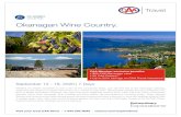 Okanagan Wine Country. - CAA Manitoba · CAA Travel strongly recommends the purchase of trip cancellation and emergency travel and emergency medical insurance at the time of booking.