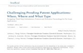Challenging Pending Patent Applications: When, Where and ...media.straffordpub.com/products/challenging...Jun 06, 2019  · publication date indicated on the patent or published application;