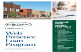 Web Presence Loan Program · F O R G I V A B L E Web Presence Loan Program For Belle Plaine Businesses Loans up to $1,500 Forgivable Design website, upgrade website, & e-commerce
