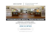 ECOSURFACES ROLLS, TILES & PAVERS...Tile Installation 8- 10 ECOpave Installation 11- 14 ECOcomfort Installation 15. Floor protection 16 . Assignment of Cleaning 16 . Cleaning Chart