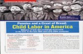 Pennies and a Crust of Bread: Child Labor in America...Pennies and a Crust of Bread: Child Labor in America Millions of kids did crushingly hard work in the U.S. in the late 19th and