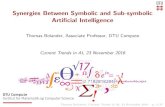 Synergies Between Symbolic and Sub-symbolic Artificial Intelligencetobo/trends-in-ai1/Bolander.pdf · 2016. 12. 9. · \I’m on the phone! If you say ’TUG has arrived’ one more