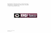 eku dgw student training manual · 18/01/2010  · Services & Financial Aid Tab, then, Request Official Transcript. 5 Student Degree Works Audit Training Manual ... recommend for