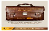 Employer’s Internship Briefcase...• Internship opportunities can be paid or unpaid, depending on your organization and type of work an intern will perform. Determine ahead of time
